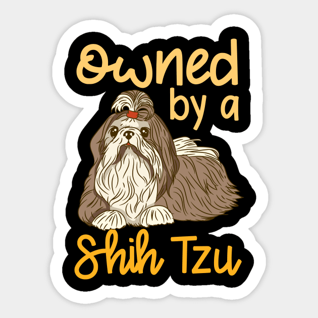 Owned By A Shih Tzu design for Chinese Dog Lover Sticker by biNutz